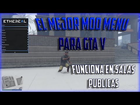 ETHEREAL EL MEJOR MOD MENÚ PARA GTA ONLINE | JUGAR PUBLICAS CON MOD MENU ENHANCED Y LEGACY ONLINE