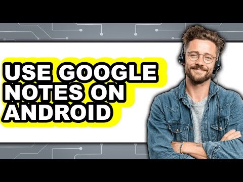 How to Use Google Notes on Android (only Way)