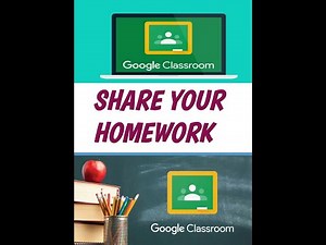 How to share your Homework in Google Classroom?