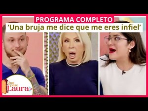 ‘Una bruja me dice que me eres infiel’ | Que pase Laura | Programa 27 de enero