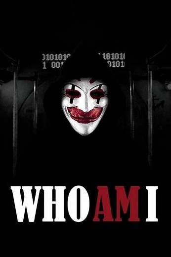 Who Am I (2014) - Movie
