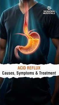 ACID REFLUX – Causes, Symptoms & Treatment | Dr. Santosh Enaganti