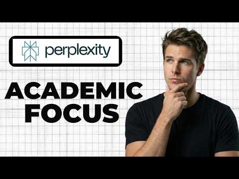 How To Use Academic Focus Mode For Research In Perplexity (Full Guide)