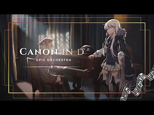 Johann Pachelbel - Canon in D | Epic Orchestral Version