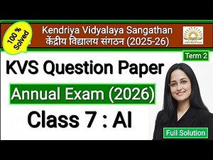Class 7 AI Paper | Kvs Annual Exam Question Paper | Term 2 Sample Paper | Session Ending Exam 2026