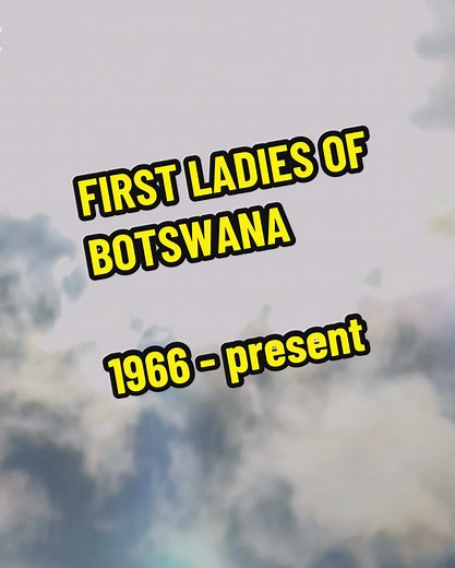 FIRST LADIES OF BOTSWANA 1966 - present #knowbotswana #southafricatiktok🇿🇦 #fyp @Al Jazeera English @BBC News @Daily Mail @knowbotswana @Nchadinyana @knowbotswana #CapCut