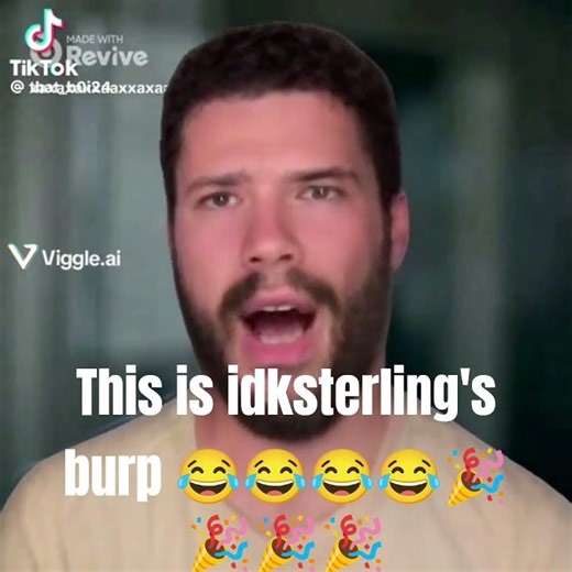 What idksterling's burp actually sound like 😂😂😂🎉🎉🎉
