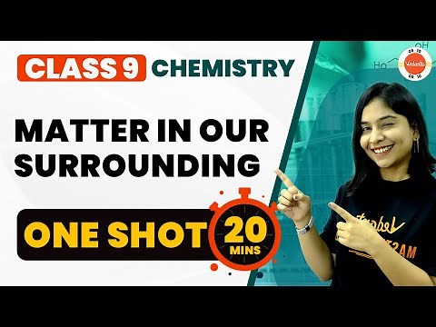 Matter in our Surrounding Class 9 One Shot in 20 Mins | NCERT Class 9 Chemistry Chapter-1 #CBSE2024