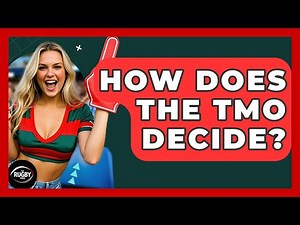 How Does The TMO Decide? - The Rugby Pros