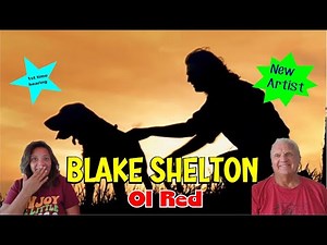 Music Reaction | First Time Reaction Ol Red | Blake Shelton Reaction