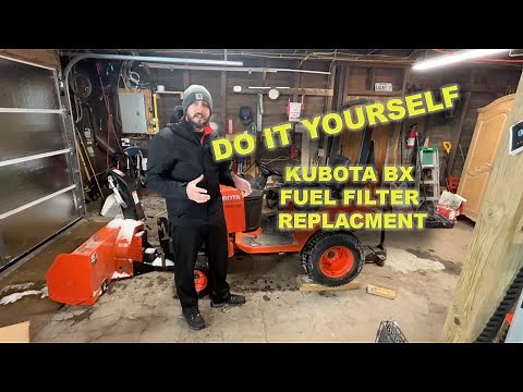 Kubota BX Fuel Filter Replacement