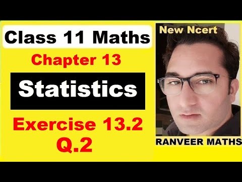 Class 11 Maths Ex.13.2 Q.2 | Statistics | New Ncert | Ranveer Maths 11