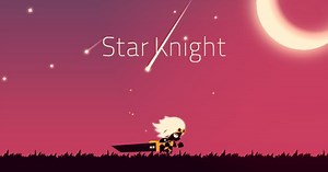 【試玩】《Star Knight》化身手持大劍的星願騎士 闖蕩關卡完成戀人遺願