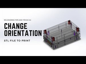 Solidworks TIps and Tricks | #4 | Change orientation of STL file to print