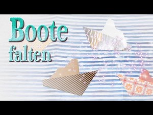 Boote falten - Origami Schiffe aus Papier - einfache Anleitung