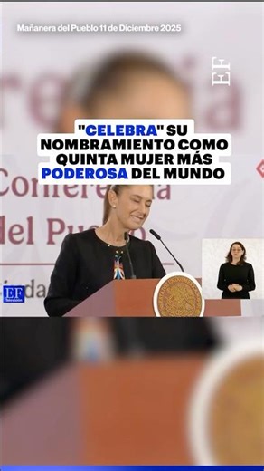 Sheinbaum CELEBRA ser quinta MUJER más PODEROSA del MUNDO