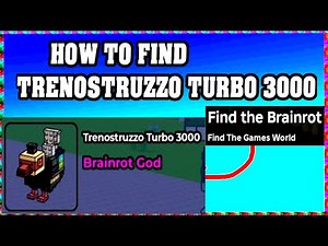 How To Find TRENOSTRUZZO TURBO 3000 in FIND THE BRAINROT ROBLOX [UPDATE] [walkthrough]