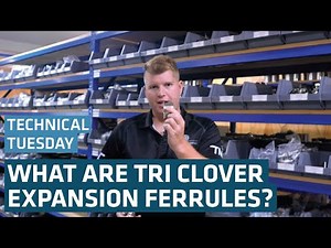 What are Tri Clover Expansion Ferrules? | Technical Tuesday