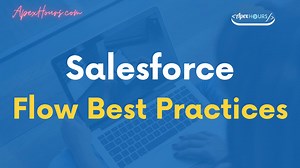 Salesforce Flow Best Practices