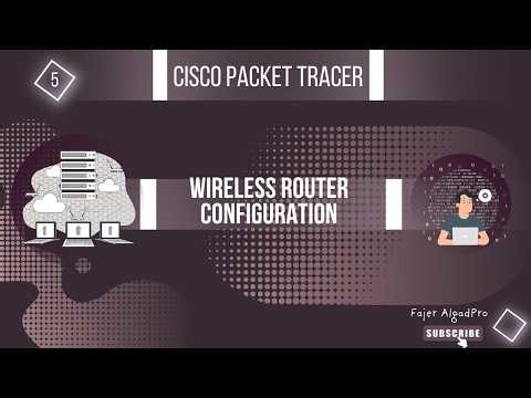 شرح إعدادات الراوتر اللاسلكي Lab 5: Wireless Router Configuration