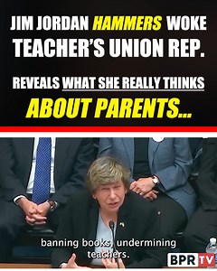 84K views · 1.1K reactions | Jim Jordan HAMMERS woke teachers union representative, reveals what she really thinks about PARENTS | BPR | Facebook