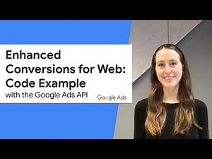 Enhanced Conversions for Web in the Google Ads API – Code Example