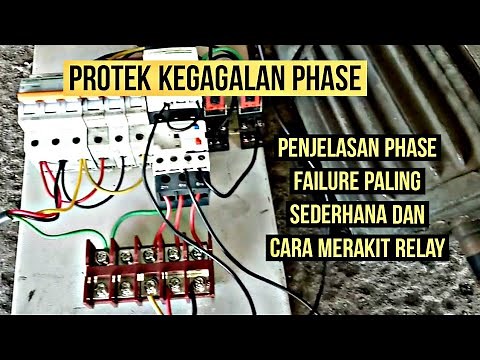 rangkaian phase failure paling sederhana & cara pasang relay || proteksi kegagalan listrik 3 phase