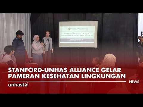 Stanford-Unhas Alliance Gelar Pameran Kesehatan Lingkungan