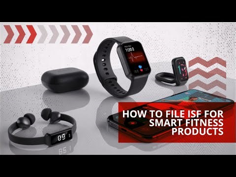 How To File ISF For Smart Fitness Products