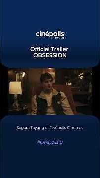 OFFICIAL TRAILER OBSESSION TAYANG 26 JUNI 2026 DI CINÉPOLIS CINEMAS #shorts