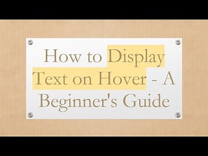 How to Display Text on Hover - A Beginner's Guide
