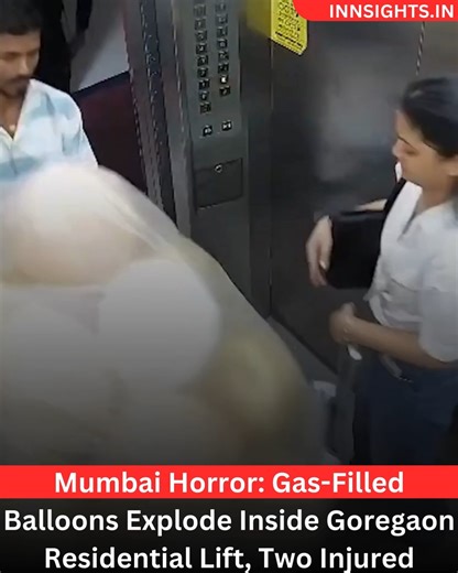 Innsights In on Instagram: "Mumbai 🚨 | A terrifying close call in Goregaon Gas-filled balloons caught fire and exploded inside a residential lift, triggering sudden flames and panic. CCTV footage shows a narrow escape. Two people injured. A stark reminder: ignoring safety invites disaster. #Mumbai #Goregaon #BreakingNews #LiftAccident #FireIncident #SafetyAlert #CCTVFootage #UrbanSafety #ResidentialSafety #innsights.in #maharashtrian"