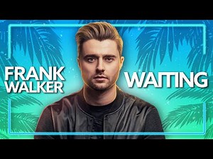 Frank Walker - Waiting (ft. Stephen Puth) [Lyric Video]