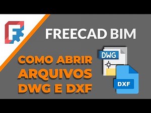 Abra Arquivos DWG e DXF no FreeCAD