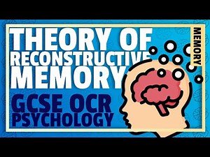 THEORY OF RECONSTRUCTIVE MEMORY | OCR GCSE Psychology | Memory