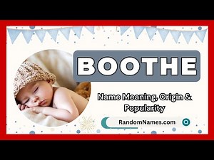 Boothe - Baby Boy Name Meaning, Origin & Popularity - RandomNames.com