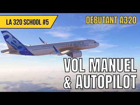 Tuto A320 : Mais qui pilote vraiment ? L'avion ou vous ?