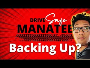 #DriveSafeManatee | BACKING UP