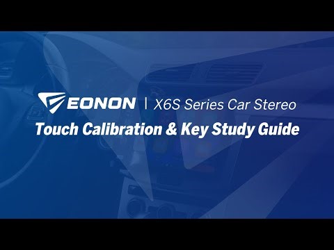 Touch Calibration & Key Study Guide | Eonon X6S Series Car Stereo