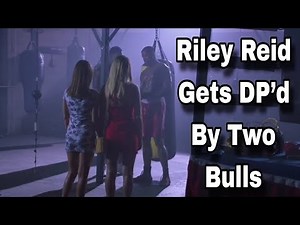 Riley Reid Gets DP’d By Two Bulls