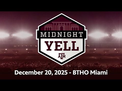 Texas A&M Midnight Yell | December 20, 2025 | BTHO Miami