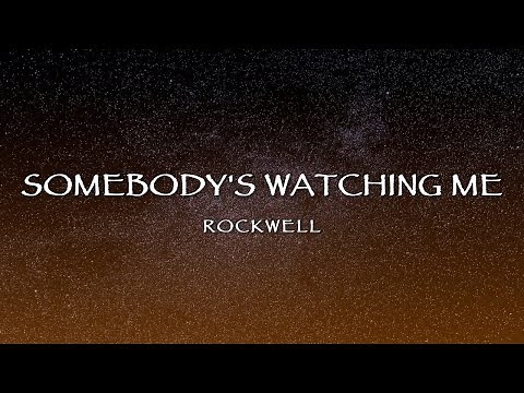 Rockwell - Somebody's Watching Me (Lyrics)