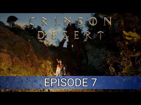UN ARBRE GÉANT ! #7 | Let's Play - CRIMSON DESERT [PC]