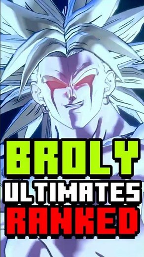 EVERY BROLY ULTIMATE RANKED #xenoverse2 #dragonball #anime