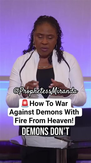 🚨How To War Against Demons With Fire From Heaven! #ProphetessMiranda #prophetessmirandaministries