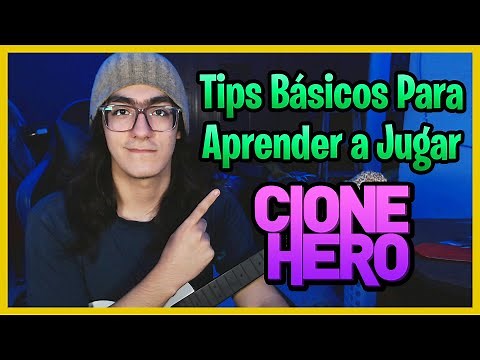 Basic Tips for Learning to Play Clone Hero
