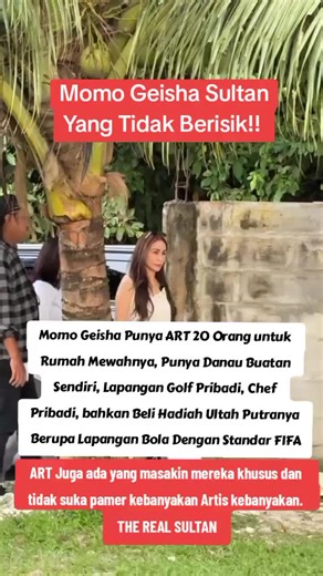 Momo Geisha: Sultan dengan Rumah Mewah dan 20 ART