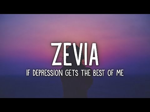 Zevia - If Depression Gets The Best Of Me (Lyrics)