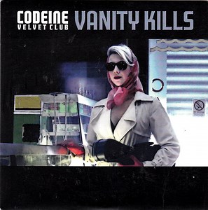 Codeine Velvet Club - Vanity Kills