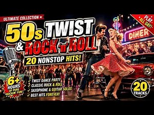 🎷 Best 50s Twist & Rock 'n' Roll Playlist 🎸 Happy Dance Songs | Classic Oldies Music | 2.5 Hours